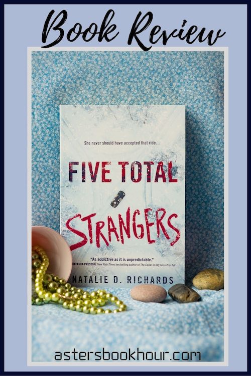 The pinterest image for Five Total Strangers by Natalie D. Richards book review. There is a blue floral print background with the novel centered in the middle and the cover facing the front.