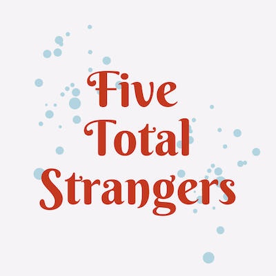 Aesthetic image for Five Total Strangers by Natalie D. Richards.