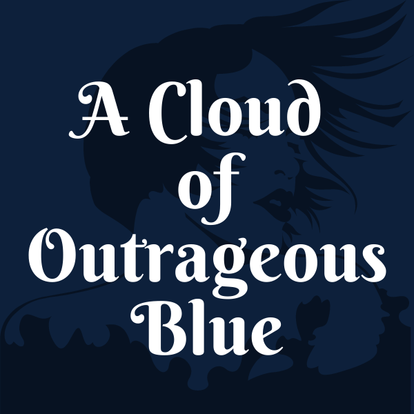 Aesthetic image for A Cloud of Outrageous Blue by Vesper Stamper.