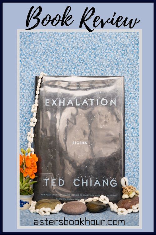 The pinterest image for Exhalation by Ted Chiang book review. There is a blue floral print background with the novel centered in the middle and the cover facing the front.