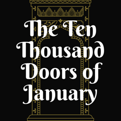 Aesthetic image for The Ten Thousand Doors of January by Alix E. Harrow.
