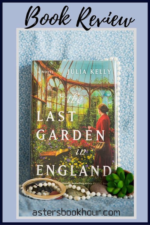 The pinterest image for The Last Garden in England by Julia Kelly book review. There is a blue floral print background with the novel centered in the middle and the cover facing the front.