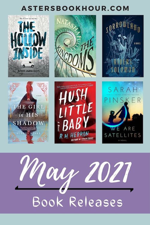 The pinterest image for May 2021 book releases. It is a 500 x 750 image with a blue background and a large purple banner on the bottom. In the banner are the words "May 2021 and Book Releases." Separating the phrase is a black line. Above the banner are six book images separated with three on top and three on the bottom. Above that in capitals is the website title "astersbookhour.com"