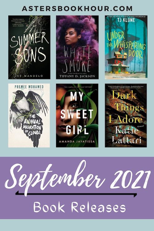 The pinterest image for September 2021 book releases. It is a 500 x 750 image with a blue background and a large purple banner on the bottom. In the banner are the words "September 2021 and Book Releases." Separating the phrase is a black line. Above the banner are six book images separated with three on top and three on the bottom. Above that in capitals is the website title "astersbookhour.com"