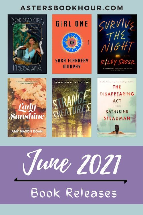 The pinterest image for June 2021 book releases. It is a 500 x 750 image with a blue background and a large purple banner on the bottom. In the banner are the words "June 2021 and Book Releases." Separating the phrase is a black line. Above the banner are six book images separated with three on top and three on the bottom. Above that in capitals is the website title "astersbookhour.com"