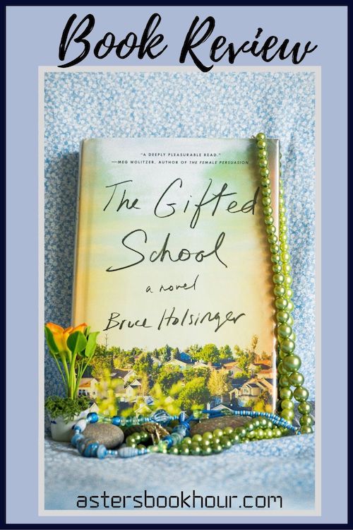 The pinterest image for The Gifted School by Bruce Holsinger book review. There is a blue floral print background with the novel centered in the middle and the cover facing the front.