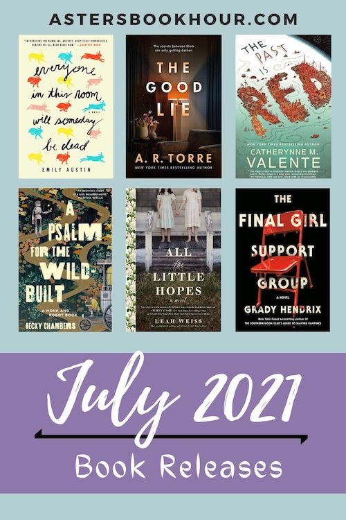 The pinterest image for July 2021 book releases. It is a 500 x 750 image with a blue background and a large purple banner on the bottom. In the banner are the words "July 2021 and Book Releases." Separating the phrase is a black line. Above the banner are six book images separated with three on top and three on the bottom. Above that in capitals is the website title "astersbookhour.com"