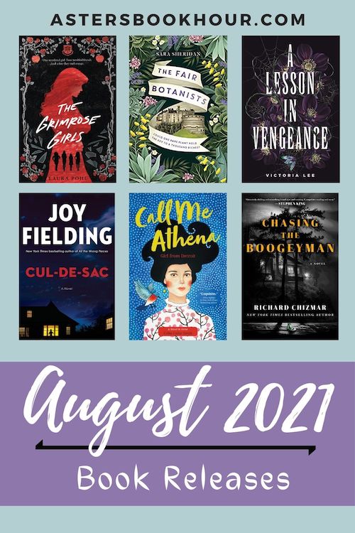 The pinterest image for August 2021 book releases. It is a 500 x 750 image with a blue background and a large purple banner on the bottom. In the banner are the words "August 2021 and Book Releases." Separating the phrase is a black line. Above the banner are six book images separated with three on top and three on the bottom. Above that in capitals is the website title "astersbookhour.com"