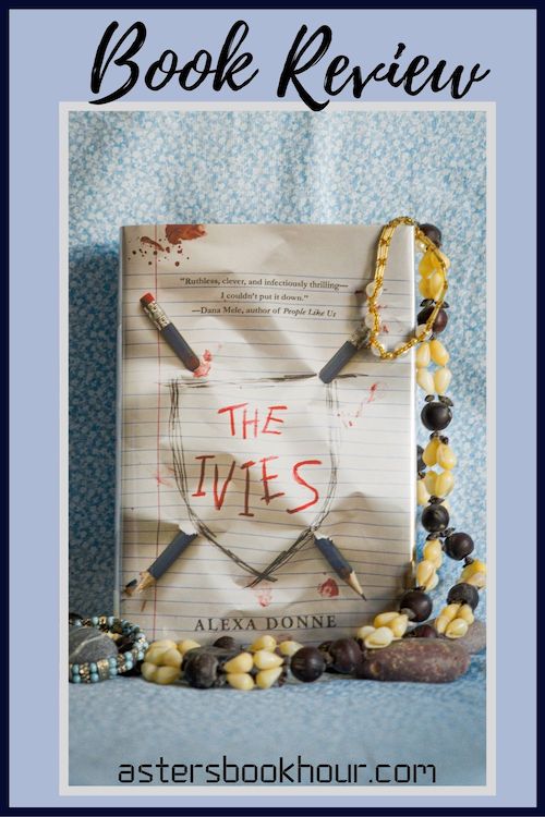 The pinterest image for The Ivies by Alexa Donne book review. There is a blue floral print background with the novel centered in the middle and the cover facing the front.