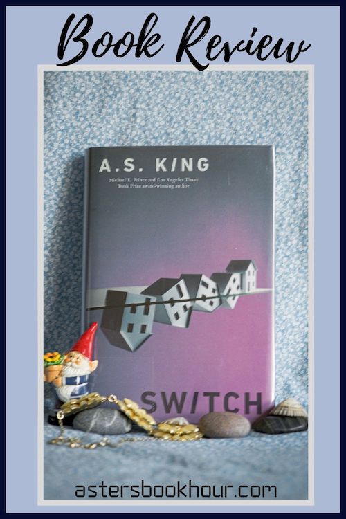 The pinterest image for Switch by AS King book review. There is a blue floral print background with the novel centered in the middle and the cover facing the front.