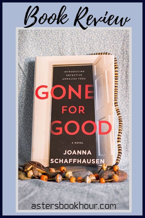 The pinterest image for Gone for Good by Joanna Schaffhausen book review. There is a blue floral print background with the novel centered in the middle and the cover facing the front.