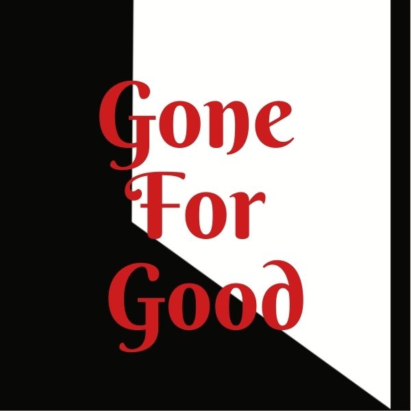 Aesthetic image for Gone for Good by Joanna Schaffhausen.