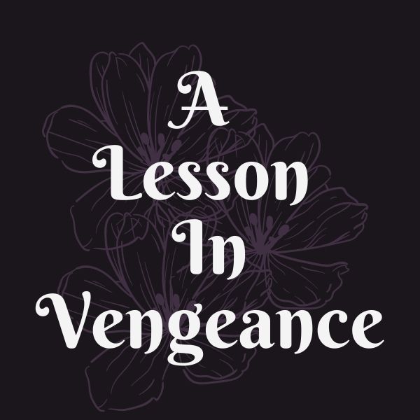 Aesthetic image for A Lesson in Vengeance by Victoria Lee.