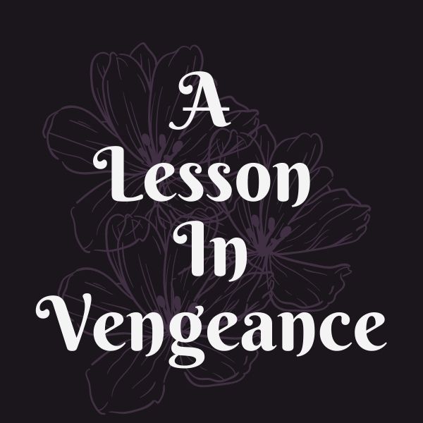 A Lesson in Vengeance by Victoria Lee