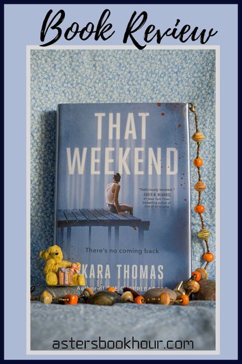 The pinterest image for That Weekend by Kara Thomas book review. There is a blue floral print background with the novel centered in the middle and the cover facing the front.