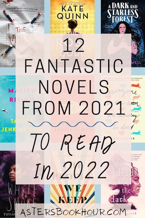 The pinterest image for 12 Fantastic Novels From 2021 To Read in 2022.