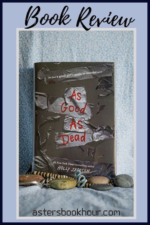 The pinterest image for As Good as Dead by Holly Jackson book review. There is a blue floral print background with the novel centered in the middle and the cover facing the front.