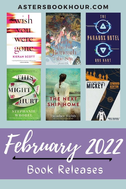 The pinterest image for February 2022 book releases. It is a 500 x 750 image with a blue background and a large purple banner on the bottom. In the banner are the words "February 2022 and Book Releases." Separating the phrase is a black line. Above the banner are six book images separated with three on top and three on the bottom. Above that in capitals is the website title "astersbookhour.com"