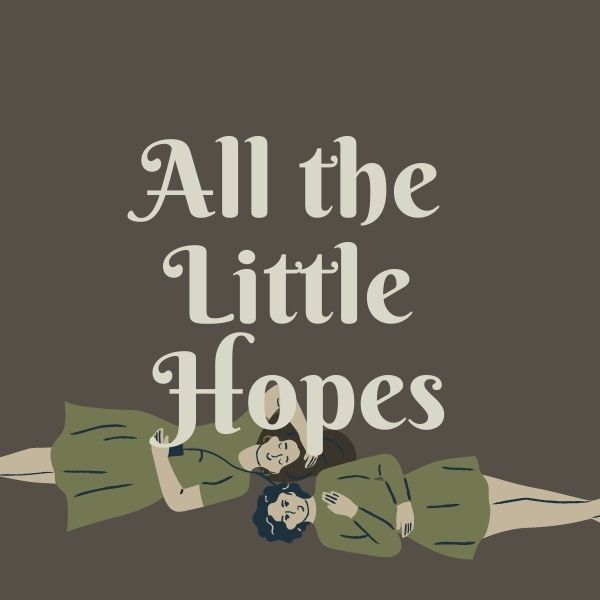Aesthetic image for All the Little Hopes by Leah Weiss.
