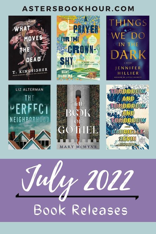 The pinterest image for July 2022 book releases. It is a 500 x 750 image with a blue background and a large purple banner on the bottom. In the banner are the words "July 2022 and Book Releases." Separating the phrase is a black line. Above the banner are six book images separated with three on top and three on the bottom. Above that in capitals is the website title "astersbookhour.com"