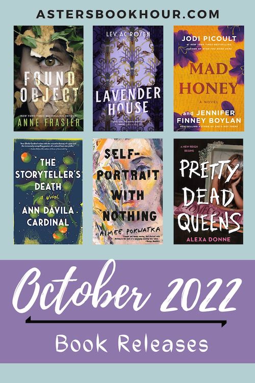 The pinterest image for October 2022 book releases. It is a 500 x 750 image with a blue background and a large purple banner on the bottom. In the banner are the words "October 2022 and Book Releases." Separating the phrase is a black line. Above the banner are six book images separated with three on top and three on the bottom. Above that in capitals is the website title "astersbookhour.com"