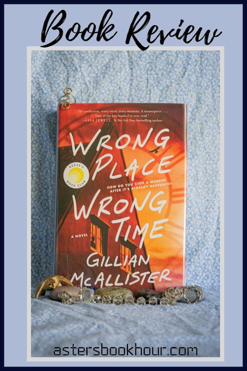 The pinterest image for Wrong Place Wrong Time by Gillian McAllister book review. There is a blue floral print background with the novel centered in the middle and the cover facing the front.