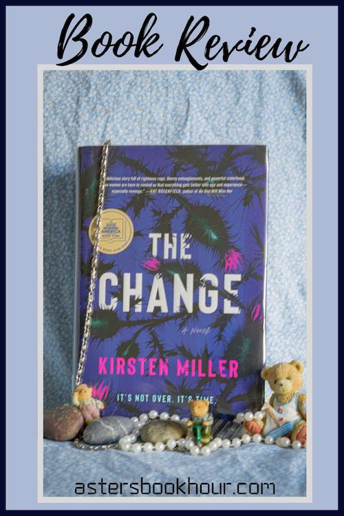 The pinterest image for The Change by Kirsten Miller book review. There is a blue floral print background with the novel centered in the middle and the cover facing the front.
