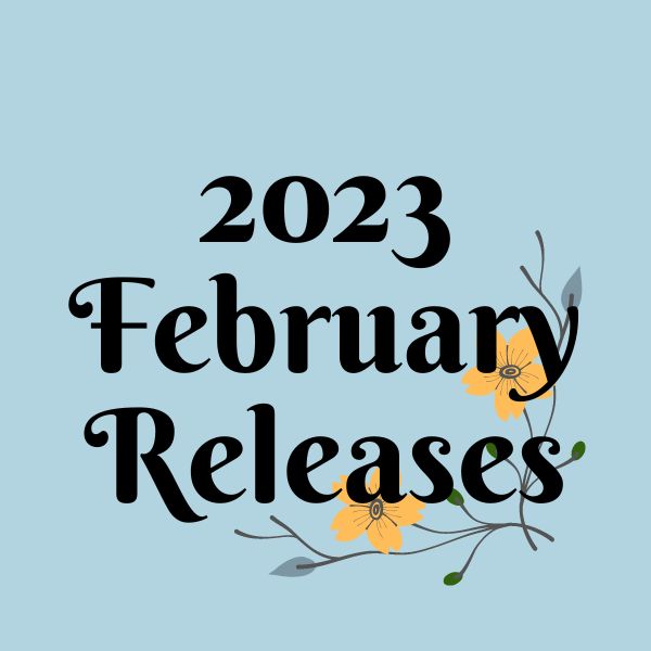 Aesthetic image for February 2023 book releases blog post cover.