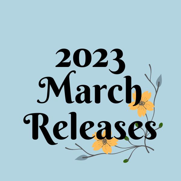 Aesthetic image for March 2023 book releases blog post cover.