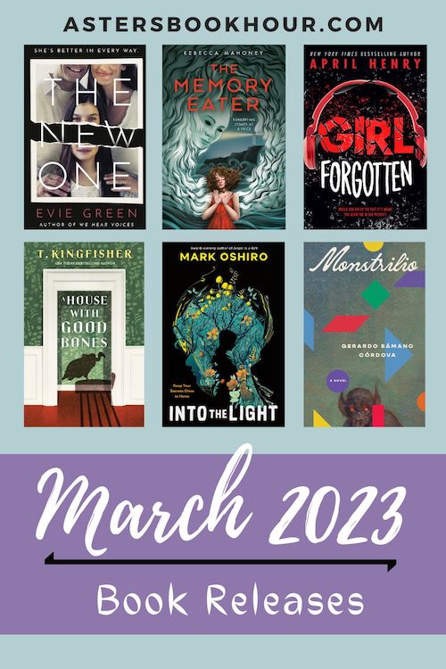 The pinterest image for March 2023 book releases. It is a 500 x 750 image with a blue background and a large purple banner on the bottom. In the banner are the words "March 2023" and "Book Releases." Separating the phrase is a black line. Above the banner are six book images separated with three on top and three on the bottom. Above that in capitals is the website title "astersbookhour.com"