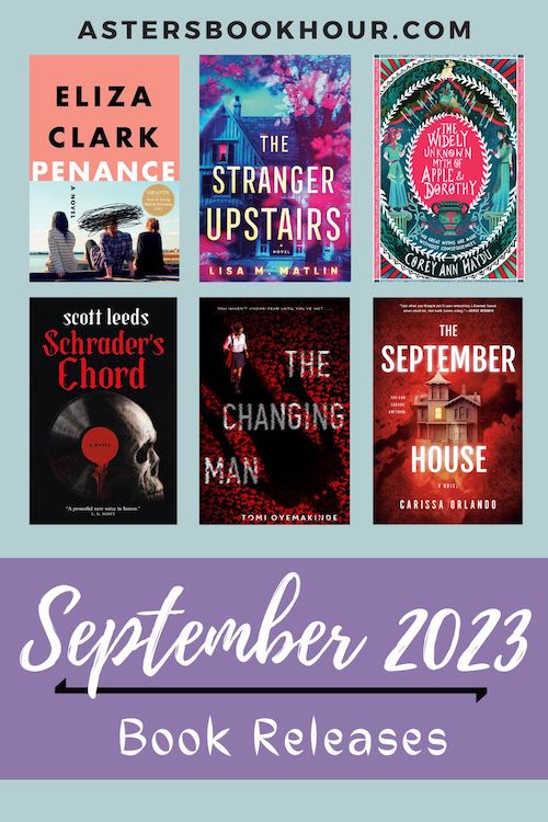The pinterest image for September 2023 book releases. It is a 500 x 750 image with a blue background and a large purple banner on the bottom. In the banner are the words "September 2023" and "Book Releases." Separating the phrase is a black line. Above the banner are six book images separated with three on top and three on the bottom. Above that in capitals is the website title "astersbookhour.com"