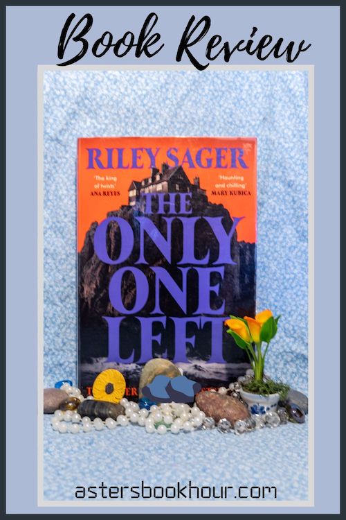 The pinterest image for The Only One Left by Riley Sager book review. There is a blue floral print background with the novel centered in the middle and the cover facing the front.
