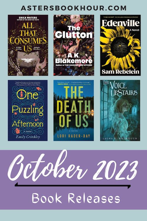 The pinterest image for October 2023 book releases. It is a 500 x 750 image with a blue background and a large purple banner on the bottom. In the banner are the words "October 2023" and "Book Releases." Separating the phrase is a black line. Above the banner are six book images separated with three on top and three on the bottom. Above that in capitals is the website title "astersbookhour.com"