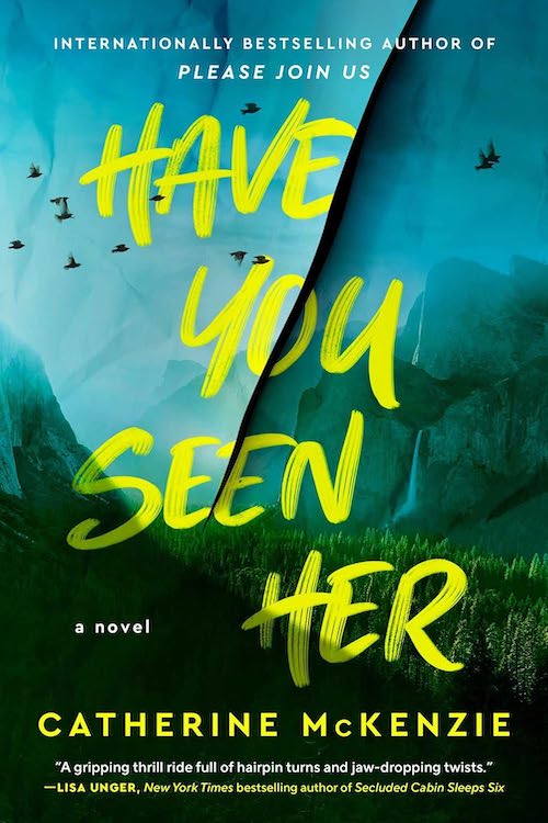 Have You Seen Her by Catherine McKenzie book cover.