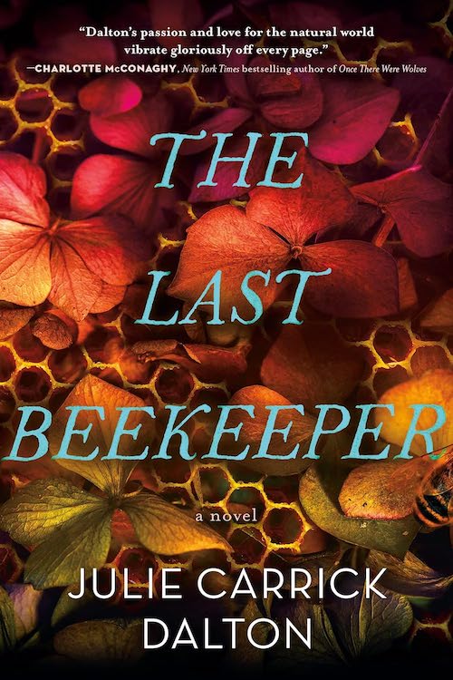 The Last Beekeeper by Julie Carrick Dalton book cover.