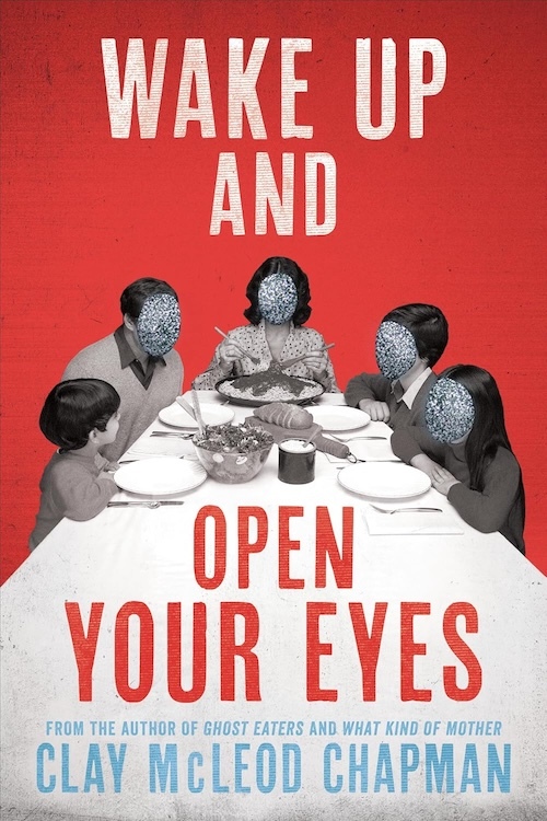 Wake Up and Open Your Eyes by Clay McLeod Chapman book cover.